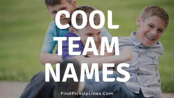 Cool Team Names, team names