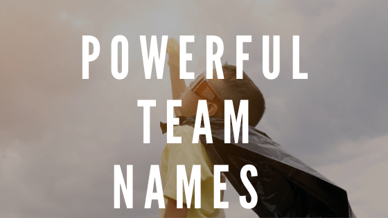 Powerful Team Names, team names