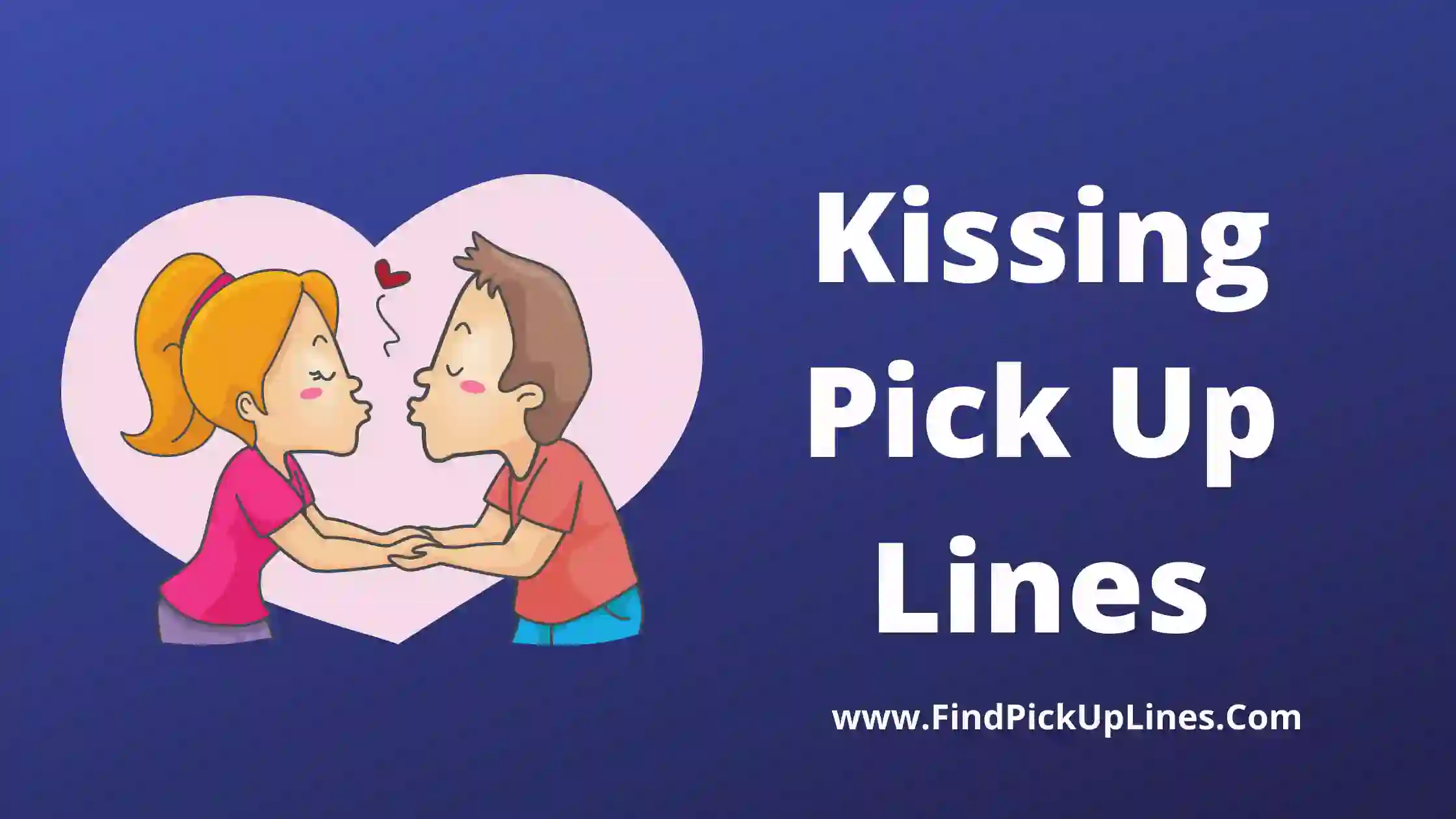 Kissing Pick Up Lines