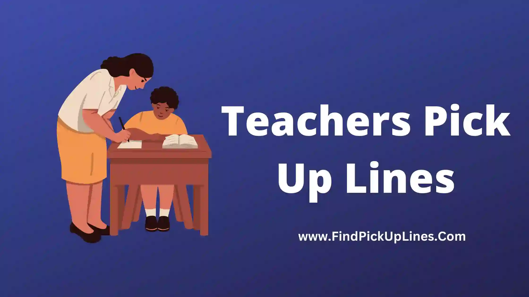 Teachers Pick Up Lines