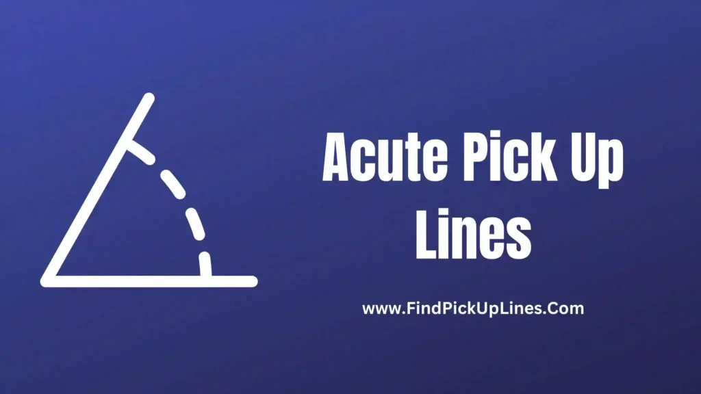 Acute Pick Up Lines 1024x576.webp