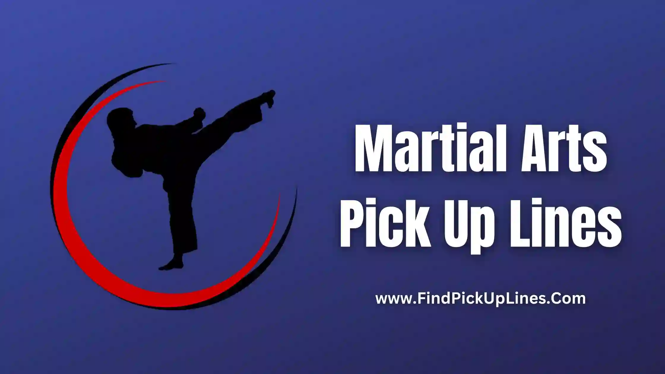 Martial Arts Pick Up Lines