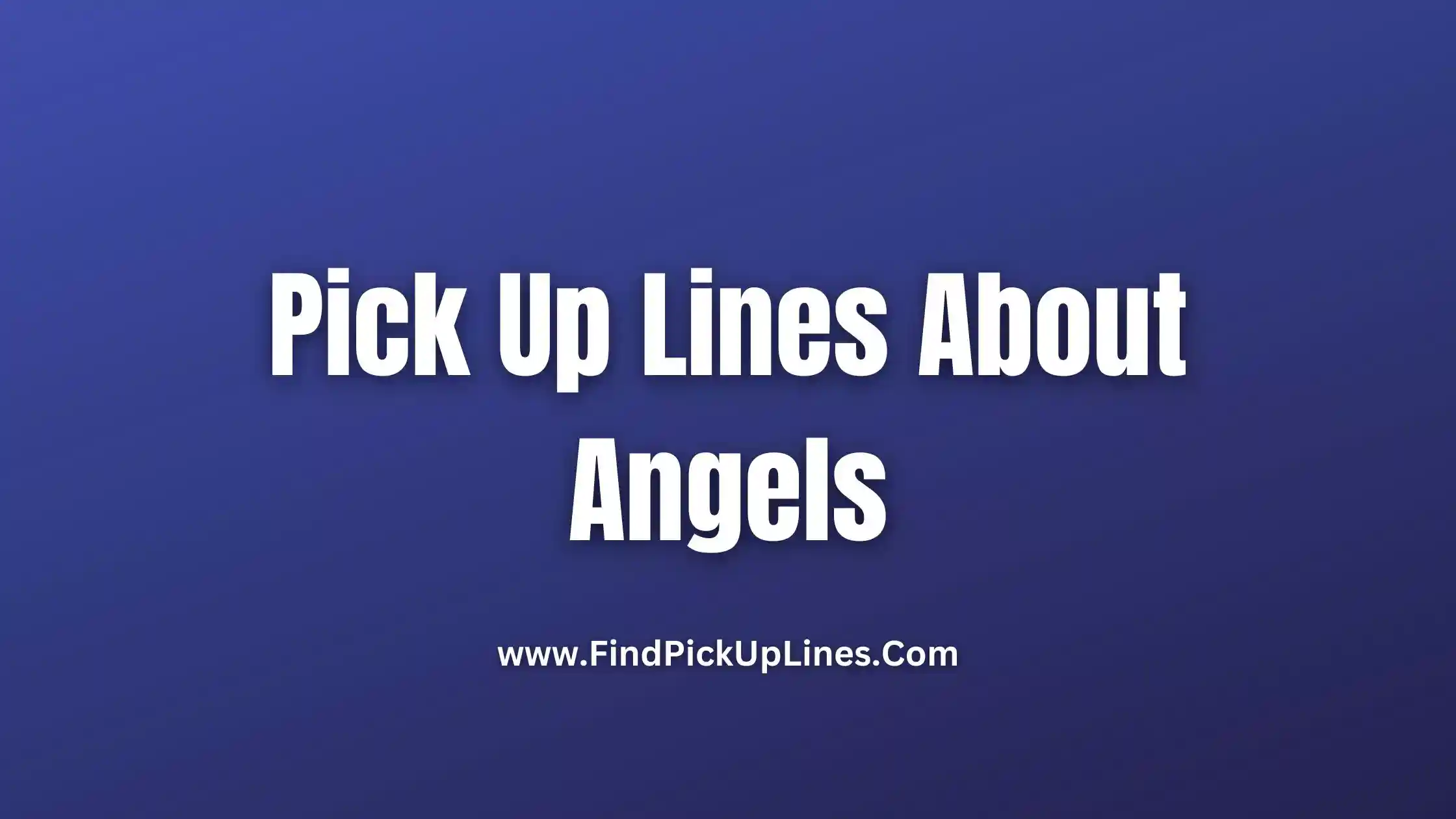Pick Up Lines About Angels