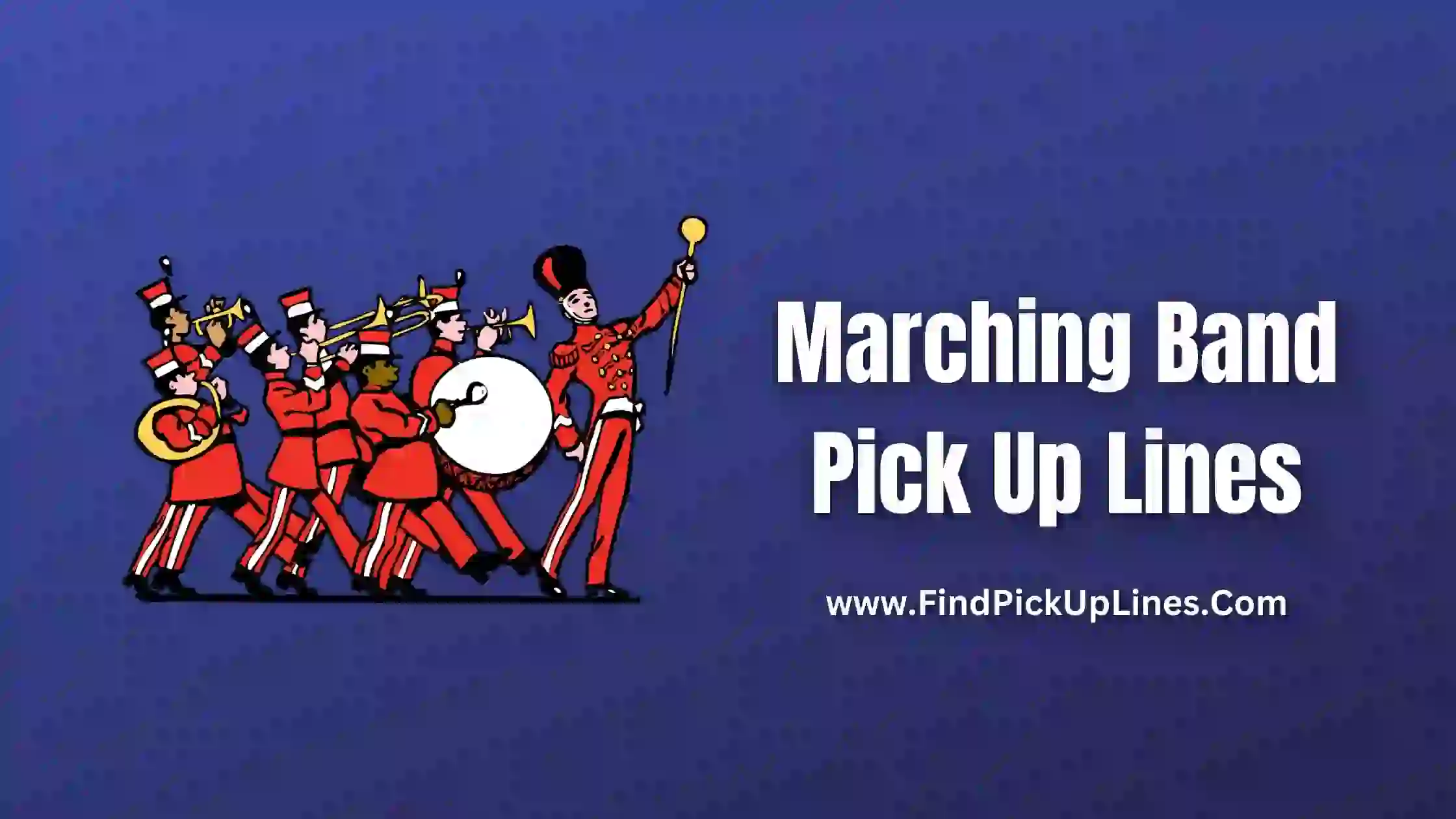Marching Band Pick Up Lines