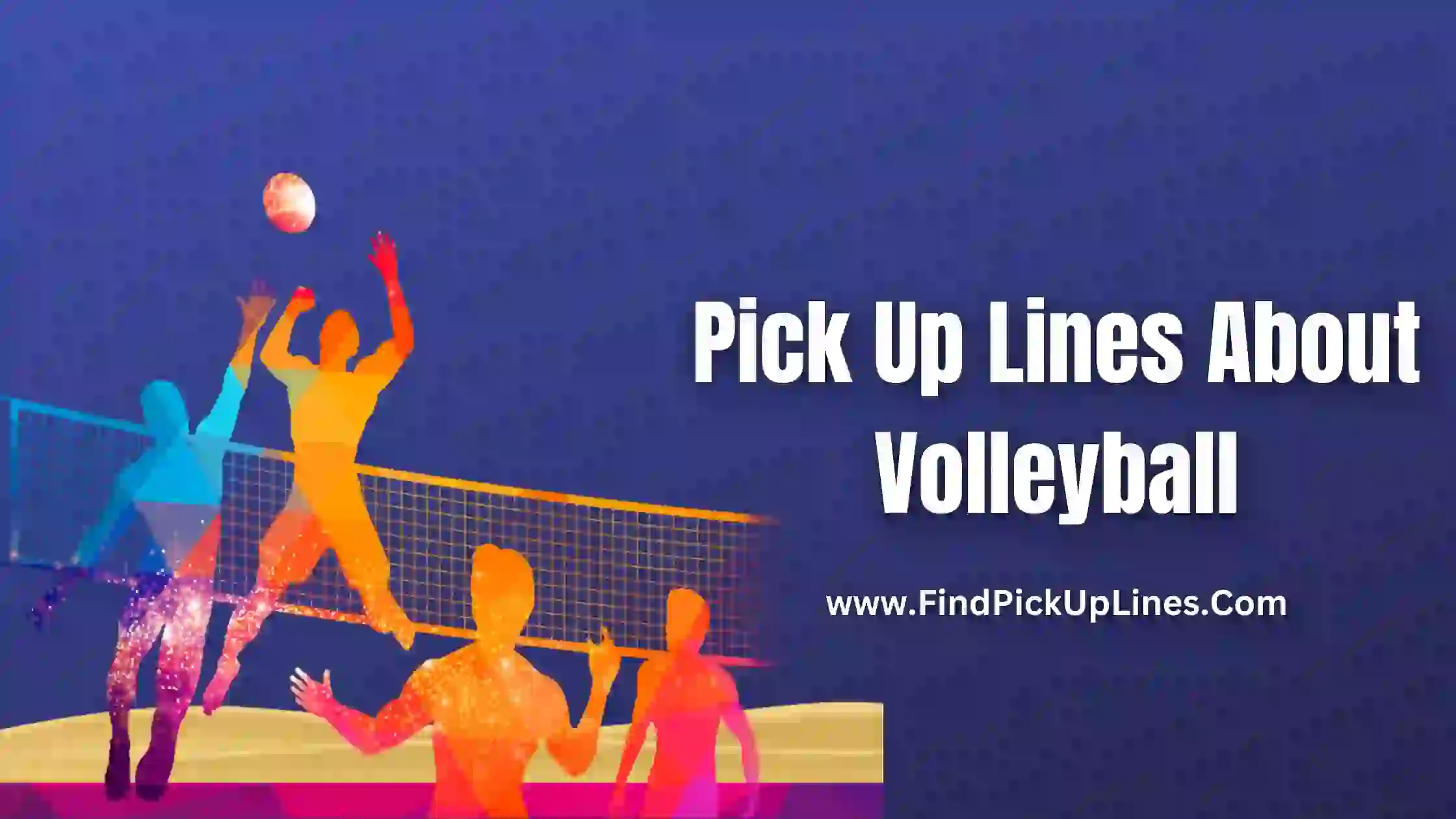 Pick Up Lines About Volleyball