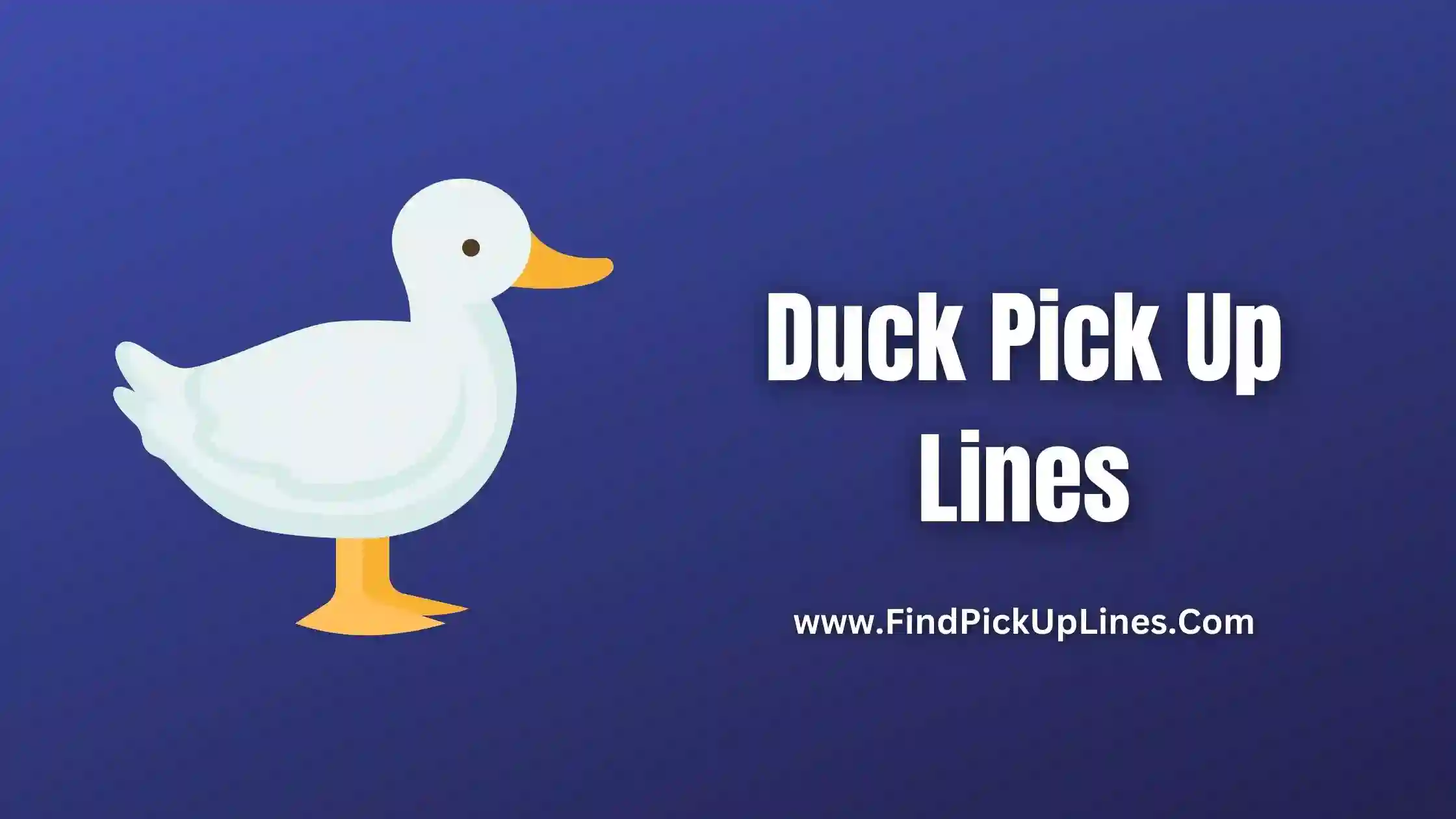 Duck Pick Up Lines