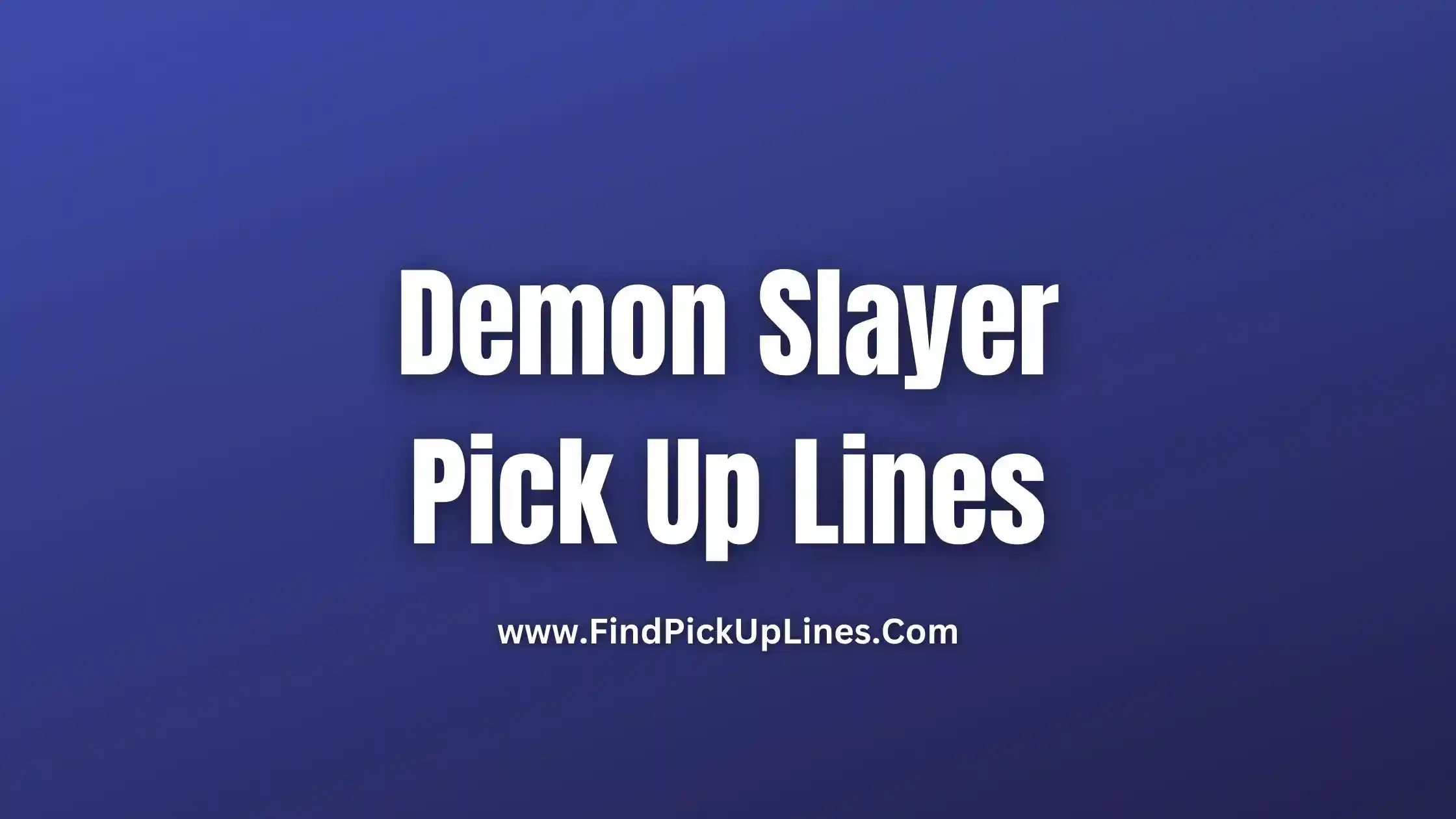 Demon Slayer Pick Up Lines