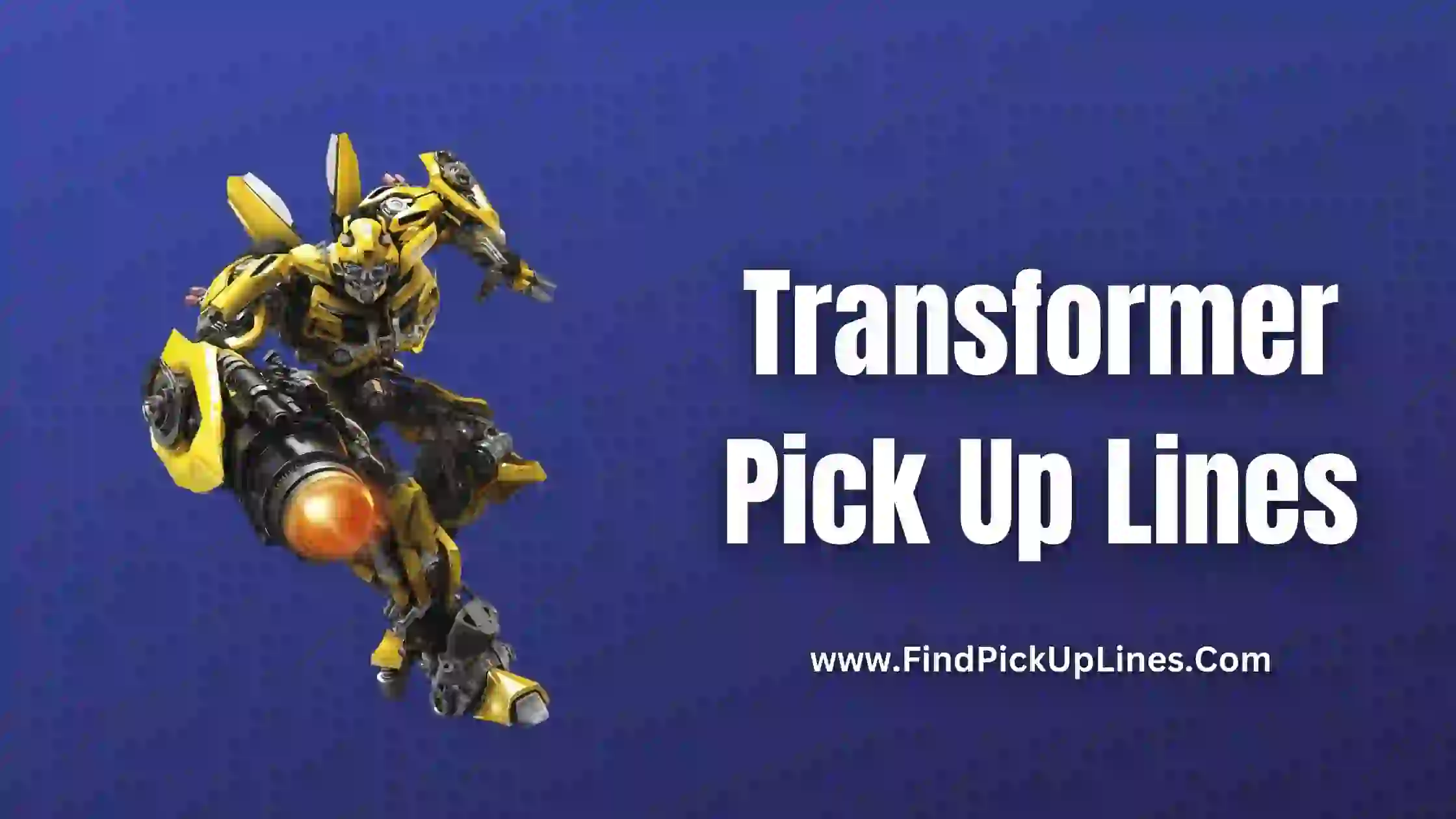 Transformer Pick Up Lines